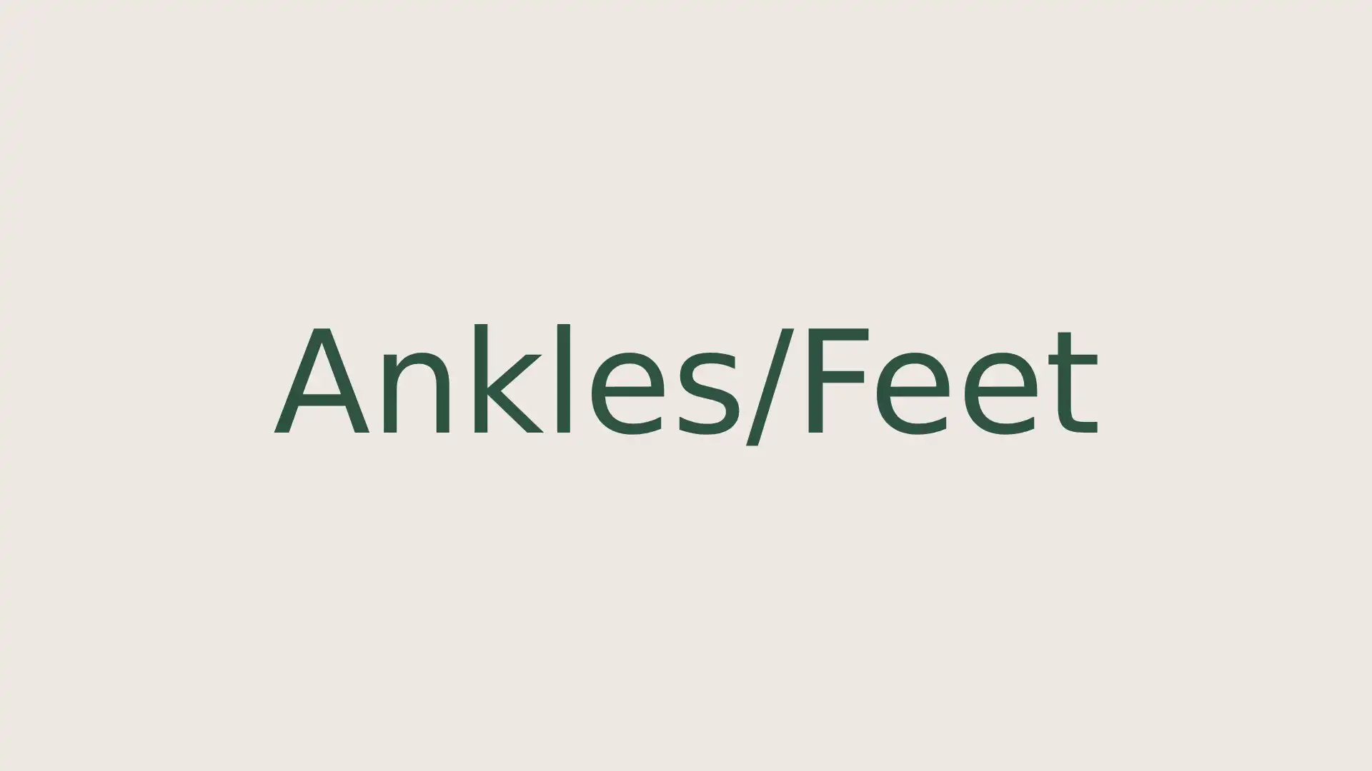 Ankles/Feet