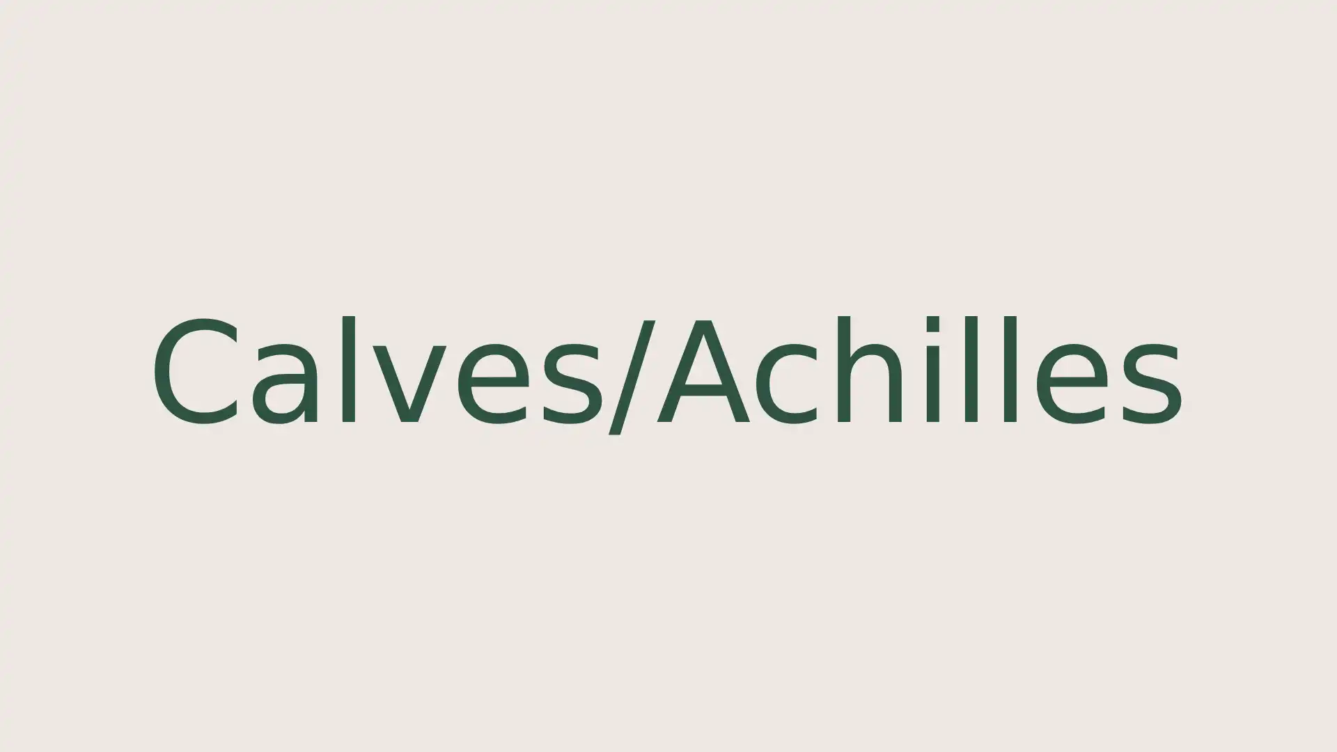 Calves/Achilles